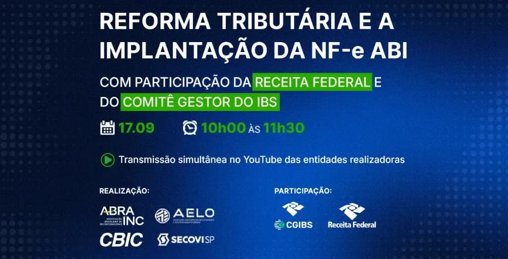 ABRAINC reúne Receita Federal e Comitê Gestor do IBS para explicar nova nota fiscal do setor imobiliário