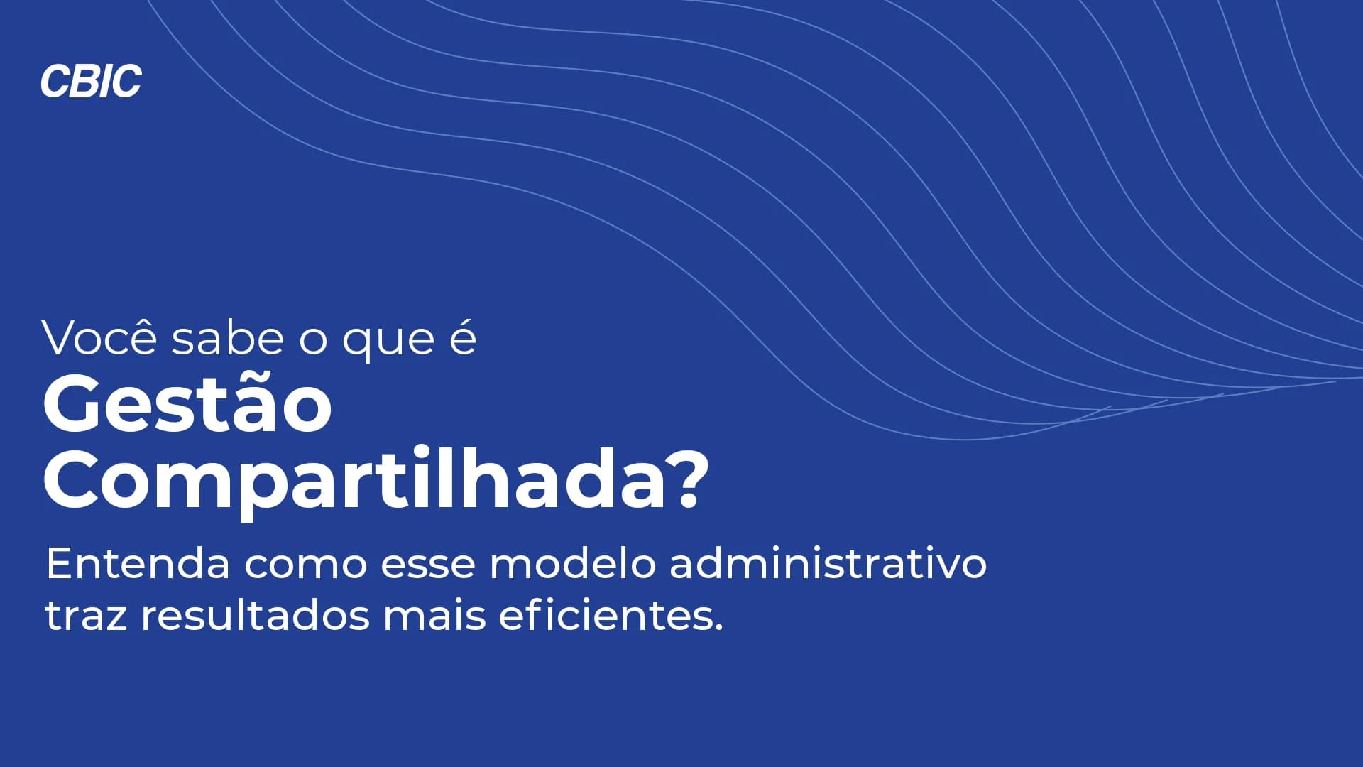 Curso da CBIC apresenta práticas de gestão compartilhada para grandes obras